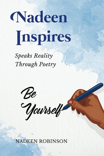 Nadeen Inspires Speaks Reality Through Poetry