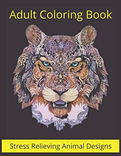 Adult Coloring Book Stress Relieving Animal Designs Mandala Coloring Book for Adults, Stress Relief, Funnuy Animal Mandalas ( Lion, Elephant, Cat, Horse, Tiger, Dog..),8,5*11, Anti Stress, Gift Book for Men, for Women and Beginners