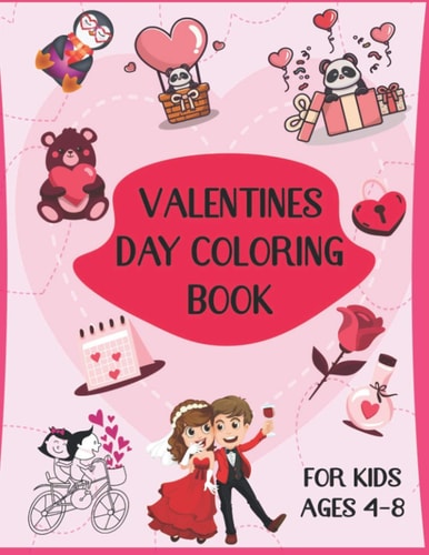 Valentines Day Coloring Book for Kids Ages 4-8 A Fun Love Coloring Book Gift for Kids