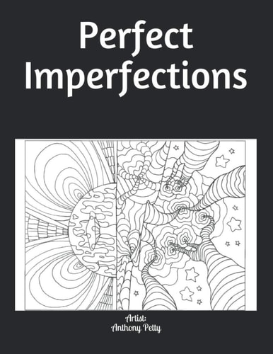Perfect Imperfections Adult and Family Friendly Coloring Book