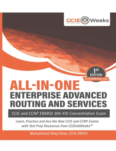 ALL-IN-ONE Enterprise Advanced Routing And Services CCIE and CCNP ENARSI 300-410 Concentration Exam