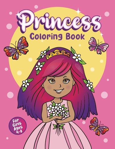 Princess Coloring Book For Girls Ages 4-8