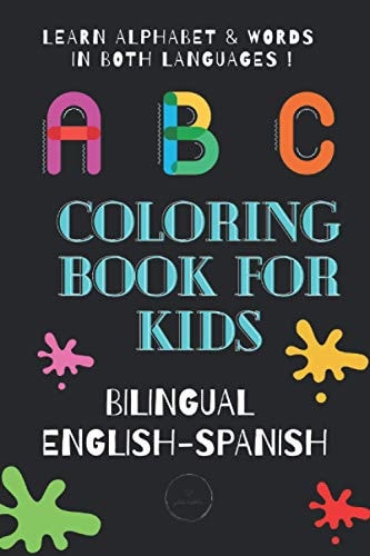 ABC Coloring Book for Kids Bilingual English Spanish To Learn Alphabet and Words in Both Languages