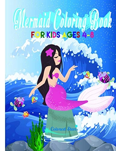 Mermaid Coloring Book for Kids Ages 4-8 Magical and Unique Mermaids to Color, Fable and Curiosities