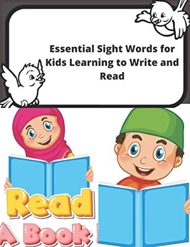 Essential Sight Words for Kids Learning to Write and Read Learn, Trace & Practice The Most Common High Frequency Words For Kids Learning To Write & Read. - Ages 5-8