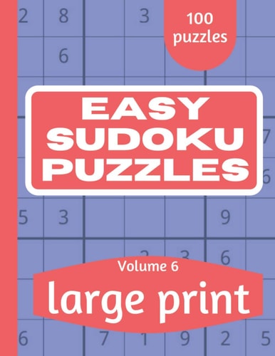 Easy Sudoku Puzzles Sudoku Puzzle Book for Everyone With Solution Vol 6