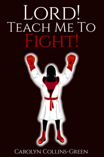 LORD! TEACH ME TO FIGHT!.