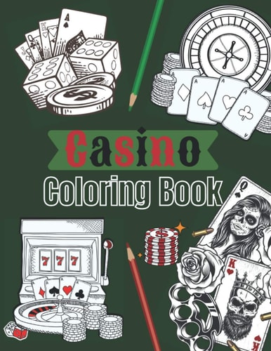 Casino Coloring Book Playing Cards & Machine Jackpot to Color for Teens & Adults - 25 Beautiful Pages to Color