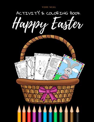 Happy Easter Activity & Coloring Book For Kids Ages 4-8: Coloring, Spot the Differences, Mazes, Dot to Dot, Word Search, Puzzles and More!