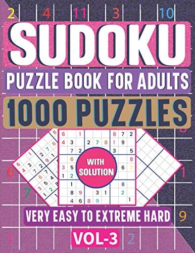 1000 Very Easy to Extreme Hard Sudoku Puzzle Book for Adults The Ultimate 6 Levels Sudoku Puzzle Activity Book with Solutions