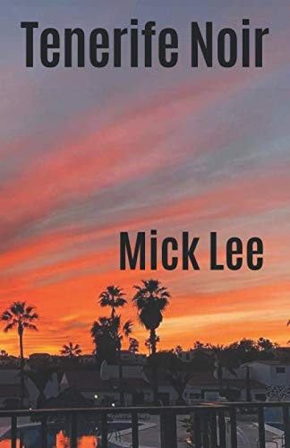 Tenerife Noir The First Danny Mclinden Adventure. Book 1: The Black Cane