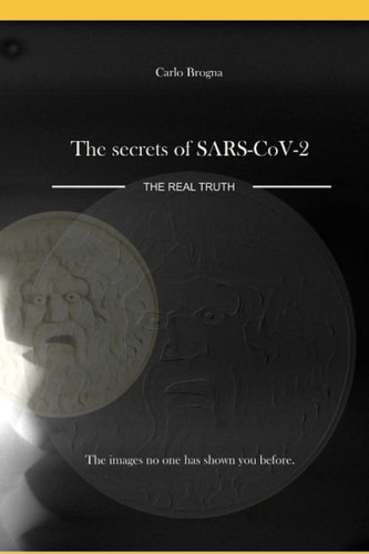 THE SECRETS OF SARS-CoV-2 The Real Truth