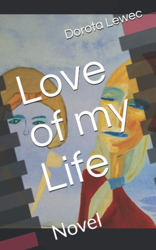 Love of My Life Novel