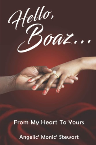 Hello, Boaz... From My Heart To Yours