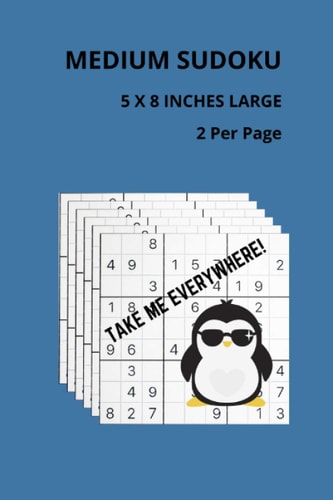 Medium Sudoku 5x8 Inches Large 2 Per Page 120 Sudoku Puzzles - Great Travel Size SUDOKU PUZZLE BOOKS, TAKE ME EVERYWHERE! Solutions Included!