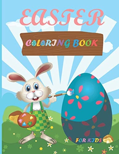 Easter Coloring Book For Kids Easter Activity Book for Stuffing the Basket Bunny Coloring Book for Kids 4-9, 8.5 X 11 Inches