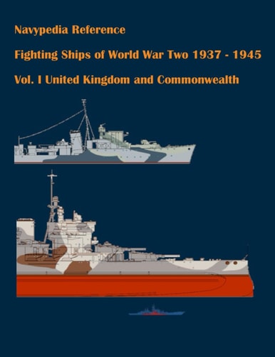 Fighting Ships of World War Two 1937 - 1945. Volume I. United Kingdom and Commonwealth.