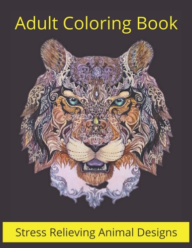Adult Coloring Book Stress Relieving Animal Designs Mandala Coloring Book for Adults, Stress Relief, Funnuy Animal Mandalas ( Lion, Elephant, Cat, Horse, Tiger, Dog..),8,5*11, Anti Stress, Gift Book for Men, for Women and Beginners