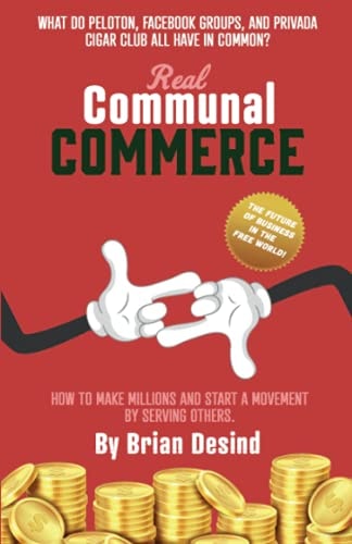 Real Communal Commerce How To Make Millions and Start a Movement