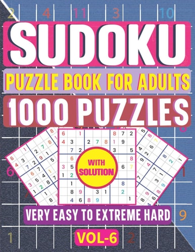 Very Easy to Hard Sudoku Puzzle Book for Adults 1000+ Brain Health 6 Levels Sudoku Puzzle Game Activities with Solutions (Volume 6)