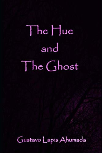 The Hue and the Ghost