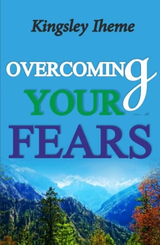 Overcoming Your Fears