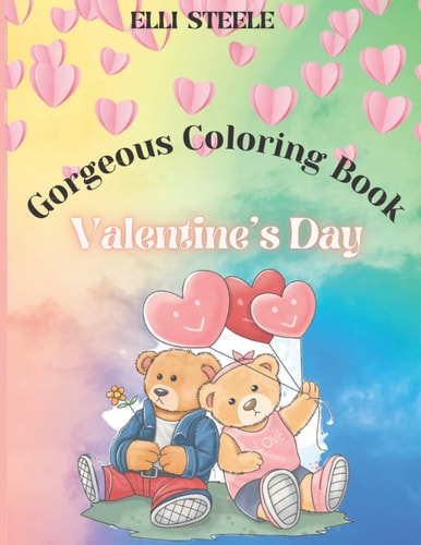 Gorgeous Coloring Book Valentine's Day Amazing and Big Coloring Pages for Kids And Toddlers Valentine's Day, One-Sided Printing, A4 Size, Premium Quality Paper, Beautiful Illustrations, Perfect for Boys and Girls.