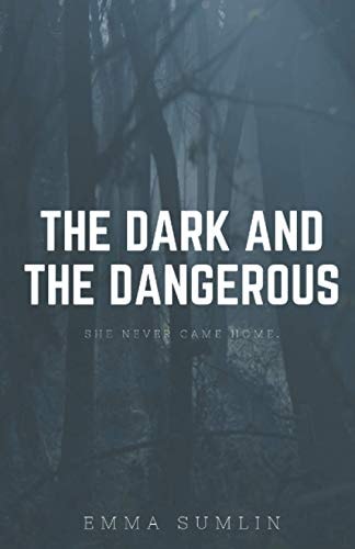 The Dark and the Dangerous