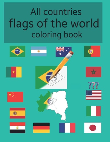 All Countries Flags of the World Coloring Book:: for Kids and Adults to Learn about 195+ Countries Around the World and Their Flags and Maps Best Geography Gift for Kids and Adult