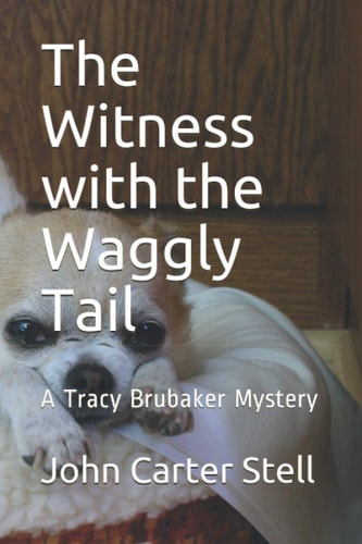 The Witness with the Waggly Tail A Tracy Brubaker Mystery