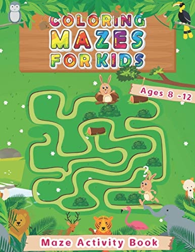 Coloring Mazes For Kids Ages 8-12 Maze Activity Book
