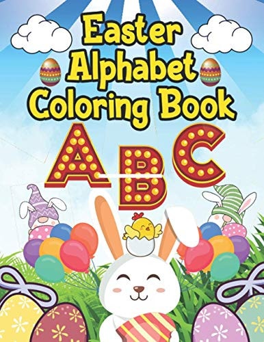 Easter Alphabet Coloring Book For Kids, Toddlers, Boys, Girls