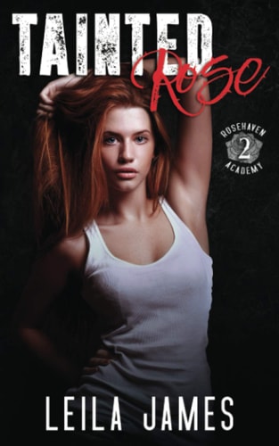 Tainted Rose A High School Bully Romance