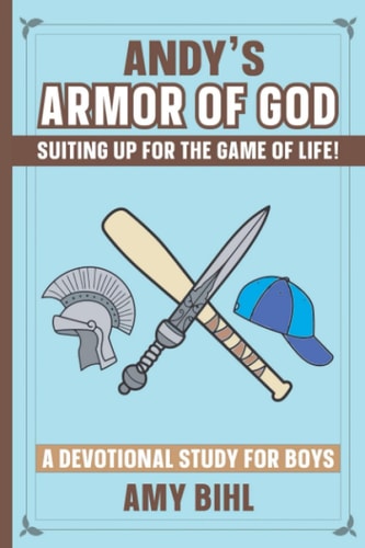 Andy's Armor of God A Devotional Study for Boys