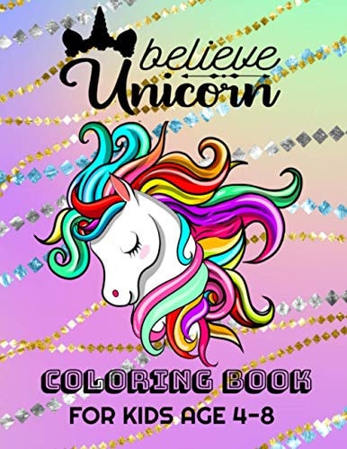 Believe Unicorn Coloring Book for Kids Ages 4-8