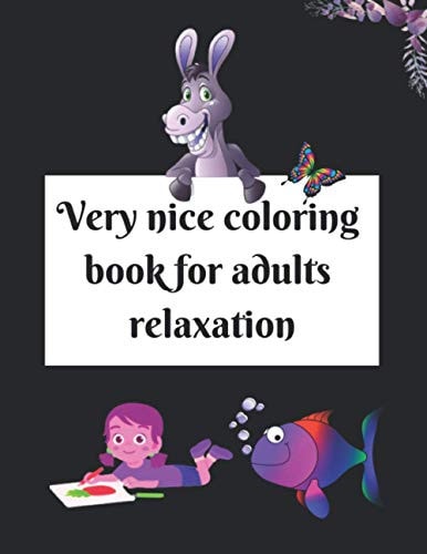 Very Nice Coloring Book for Adults Relaxation This Big Wonderful Coloring Book is 121 Pages Very Nice for Adults and Kids. This Beautiful Coloring Book is Designed with Different Types of Animals.