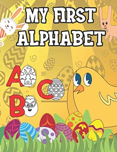 My First Alphabet Easter Coloring Book For Kids, Toddlers, Boys, Girls