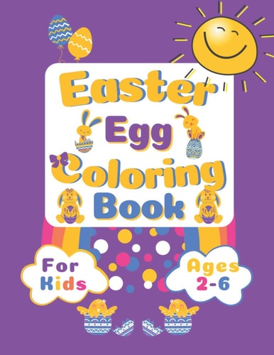 Easter Egg Coloring Book for Kids Ages 2-6 A Fun Activity Book for Children, Preschoolers, Kids (boys & Girls)