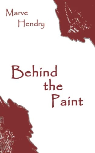 Behind the Paint A Poetry Collection