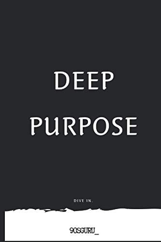 DEEP PURPOSE: May these poems find you meaning.