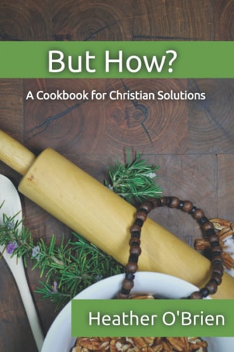 But How? A Cookbook for Christians Solutions