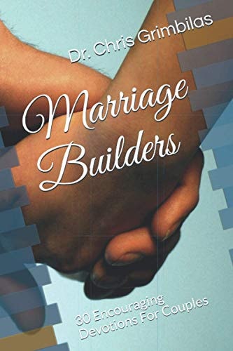Marriage Builders 30 Encouraging Devotions For Couples