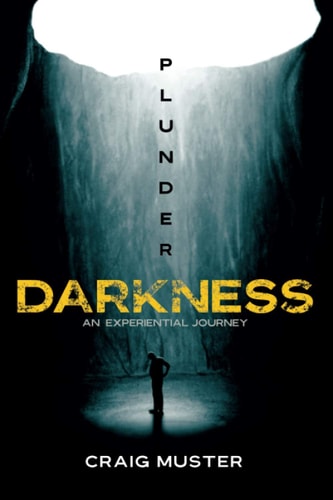 Plunder Darkness An Experiential Journey