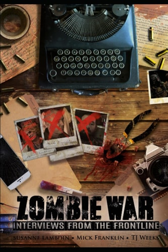 Zombie War Interviews from the Front Line