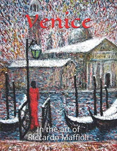 Venice In the Art of Riccardo Maffioli