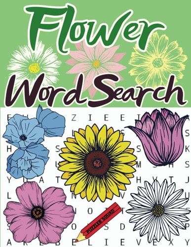 Flower Word Search Plant and Flower Lovers Word Search Large Print Puzzle Book for Adults
