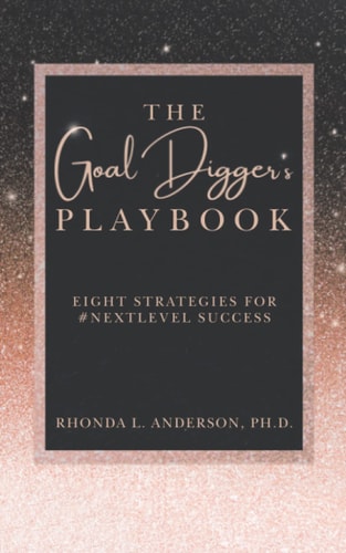 The Goal Digger's Playbook Eight Strategies for #Nextlevel Success