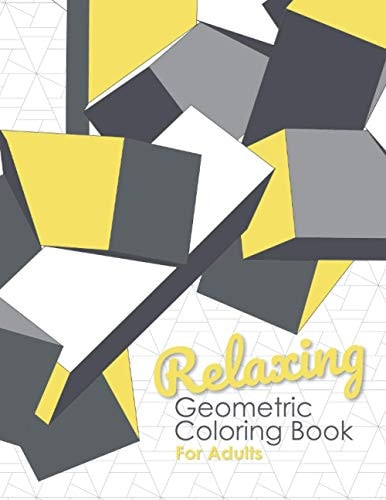 Relaxing Geometric Coloring Book for Adults Relax and Unwind - Calming Repeating Coloring Patterns for Mindfulness