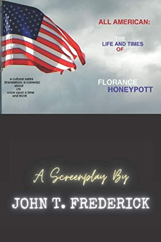 All American The Life and Times of Florance Honeypott