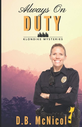 Always on Duty A Klondike Mystery Novella